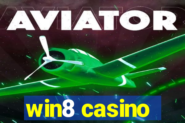 win8 casino